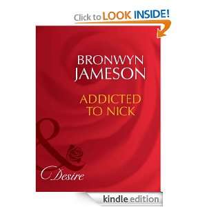Addicted to Nick Bronwyn Jameson  Kindle Store
