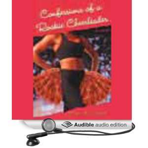  Confessions of a Rookie Cheerleader (Audible Audio Edition 