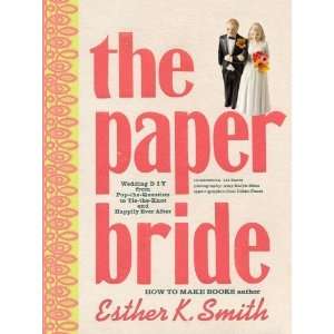  The Paper Bride Wedding DIY from Pop the Question to Tie the Knot 
