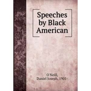    Speeches by Black American Daniel Joseph, 1905  ONeill Books
