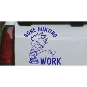 Blue 14in X 14.0in    Gone Hunting Pee On Work Hunting And Fishing Car 