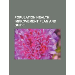   health improvement plan and guide (9781234234317) U.S. Government