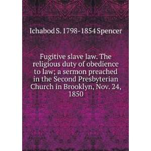 Fugitive slave law. The religious duty of obedience to law 