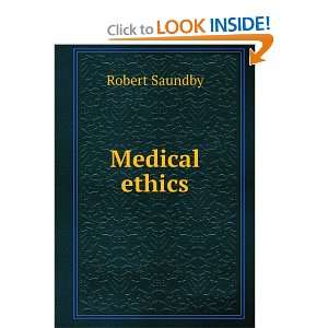 Medical ethics [Paperback]