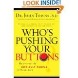 Whos Pushing Your Buttons? Handling the Difficult People in Your 