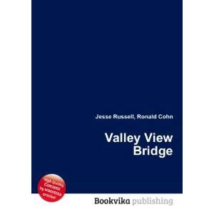  Valley View Bridge Ronald Cohn Jesse Russell Books