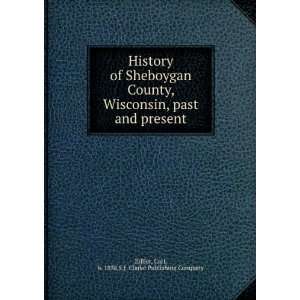  History of Sheboygan County, Wisconsin, past and present 