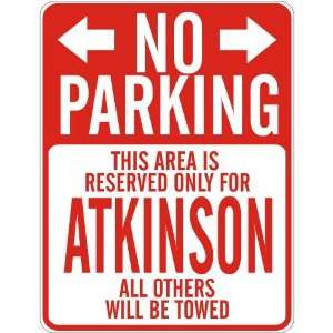   PARKING  RESERVED ONLY FOR ATKINSON  PARKING SIGN