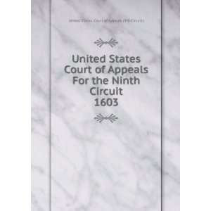   Ninth Circuit. 1603 United States. Court of Appeals (9th Circuit