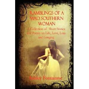  of a Mad Southern Woman A Collection of Short Stories and Poetry 