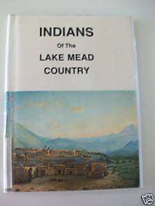 Native American Indians Lake Mead Desert Dwellers Hist.  
