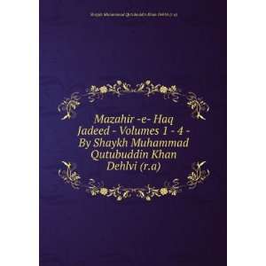  Mazahir  e  Haq Jadeed   Volumes 1   4   By Shaykh 