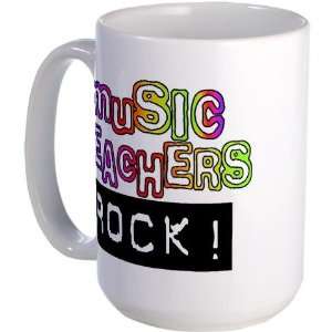  Music Teachers ROCK Music Large Mug by  
