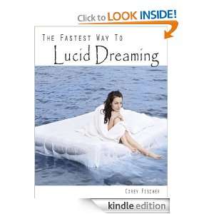 The Fastest Way To Lucid Dreaming Corey Fischer  Kindle 