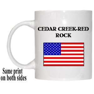  US Flag   Cedar Creek Red Rock, Texas (TX) Mug Everything 