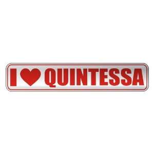   I LOVE QUINTESSA  STREET SIGN NAME