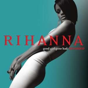Good Girl Gone Bad Rihanna  Musik