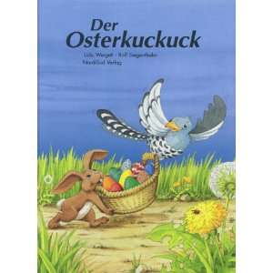 Der Osterkuckuck  Udo Weigelt, Rolf Siegenthaler Bücher
