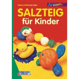 Salzteig für Kinder  Hiltrud Seibel, Michaelaa Seibel 