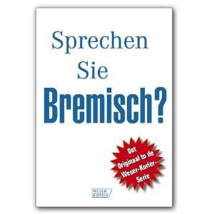Sprechen Sie Bremisch?  Bremer Tageszeitungen AG Bücher
