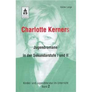 Charlotte Kerners Jugendromane in der Sekundarstufe I und II. Kinder 
