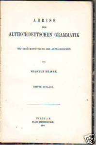BRAUNE.Abriß der althochdeutschen Grammatik.1900  