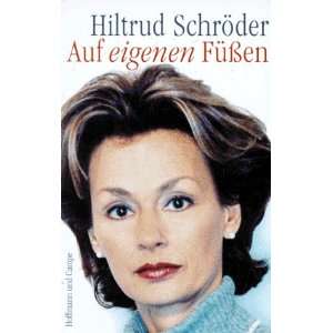 Auf eigenen Füßen  Hiltrud Schröder Bücher