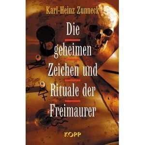  und Rituale der Freimaurer  Karl Heinz Zunneck Bücher
