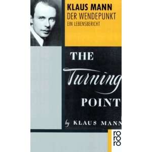 Der Wendepunkt Ein Lebensbericht  Klaus Mann Bücher
