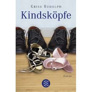Kindsköpfe  Kriss Rudolph Bücher