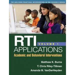 com RTI Applications, Volume 1 Academic and Behavioral Interventions 
