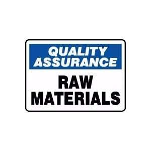  QUALITY ASSURANCE RAW MATERIALS Sign   10 x 14 Aluma 