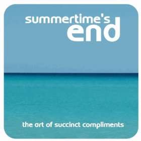  The Art Of Succinct Compliments Summertimes End  