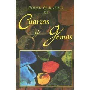  Poder Curativo de Cuarzos y Gemas (Spanish Edition 