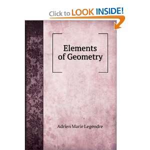  Elements of Geometry. Adrien Marie Legendre Books