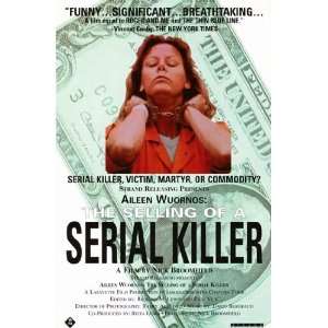 Aileen Wuornos The Selling of a Serial Killer by Unknown 