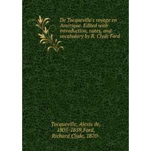   Ford Alexis de, 1805 1859,Ford, Richard Clyde, 1870  Tocqueville