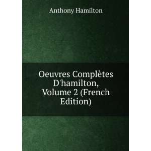   ¨tes Dhamilton, Volume 2 (French Edition) Anthony Hamilton Books