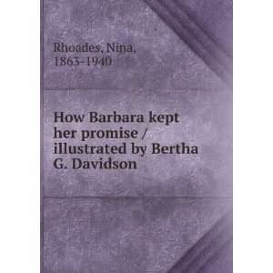  How Barbara kept her promise / illustrated by Bertha G 
