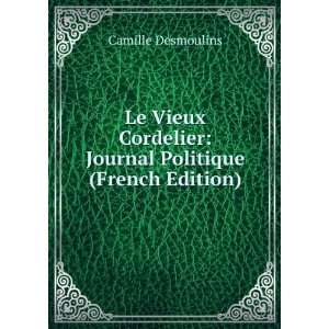    Journal Politique (French Edition) Camille Desmoulins Books