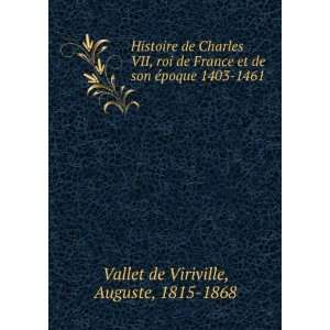  Histoire de Charles VII, roi de France et de son Ã©poque 
