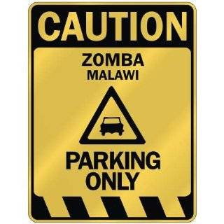 CAUTION ZOMBA PARKING ONLY  PARKING SIGN MALAWI by TopExpressions