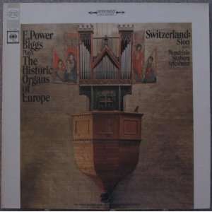  E. Power Biggs Plays The Historic Organs of Europe 