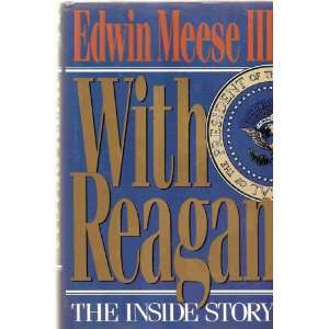 With Reagan  The Inside Story Edwin, III Meese  Books