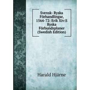  Svensk  Ryska FÃ¶rhandlingar, 1564 72 Erik XivS Ryska 