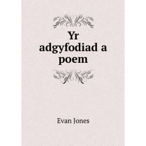  Yr adgyfodiad a poem. Evan Jones Books