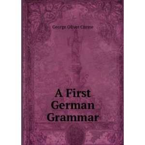  A First German Grammar George Oliver Curme Books