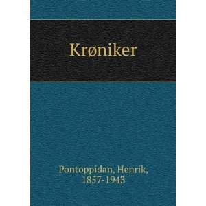  KrÃ¸niker Henrik, 1857 1943 Pontoppidan Books