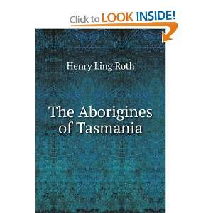  The Aborigines of Tasmania Henry Ling Roth Books