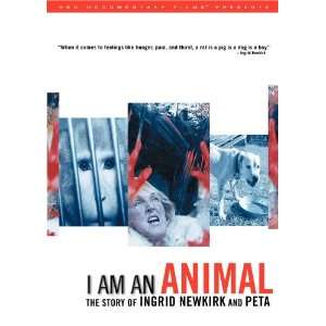  I Am an Animal The Story of Ingrid Newkirk and PETA Movie 